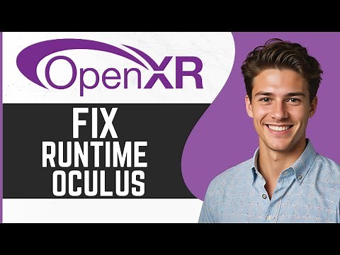 How To Fix Openxr Runtime Oculus: Full Guide 2024