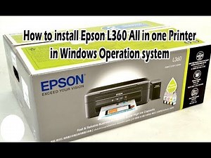 How to install Epson L360 All in one Printer in Windows