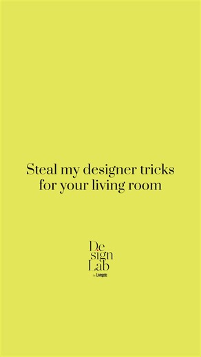 Our design lab by Livingetc stylist, is letting us in on her playbook