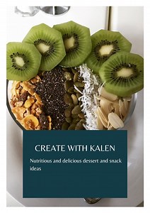 Create With Kalen- Delicious and Nutritious Dessert and Snack Ideas - Etsy