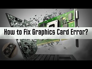 The Most Common GPU Problems and How to Fix Them? [How to Fix Graphics Card Error and Video Issues?]