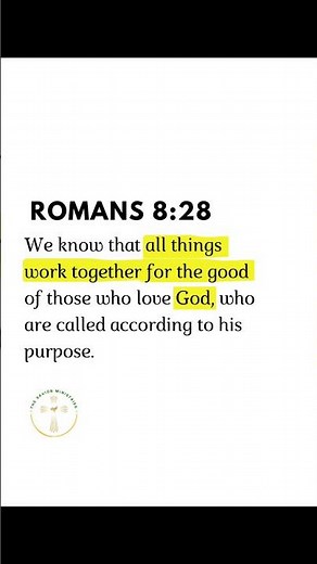 God Works All Things Together for Good for Those Who Love Him and Trust His Plan | Romans 8:28