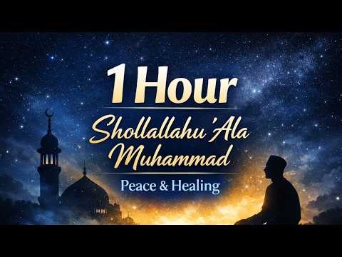 1 Hour Beautiful Salawat | Shollallahu ‘ala Muhammad (Soothing & Healing)