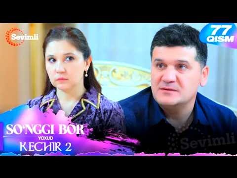 So'nggi bor yoxud Kechir 2 77-qism (milliy serial) | Сўнгги бор ёхуд Кечир 2 77-қисм (миллий сериал)