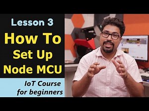 Complete IoT course for beginners | Lesson 3: How to configure Node MCU in Arduino IDE | TC Tronics