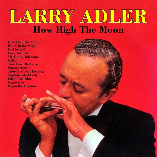 【口琴/Larry Adler专辑】How High the Moon