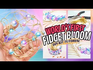 Fidget Bloom DIY Tutorial - Crafts by Meraki Sphere - World's First 3D Bead and Wire Toy Jewelry Kit