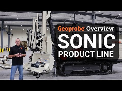 Geoprobe® Sonic Drilling Products