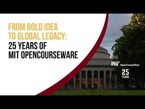 From Bold Idea to Global Legacy: 25 Years of MIT OpenCourseWare Live Webcast