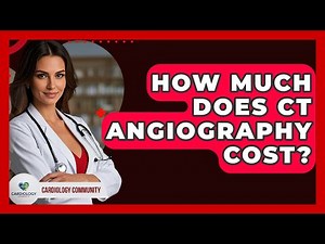 How Much Does CT Angiography Cost? - Cardiology Community