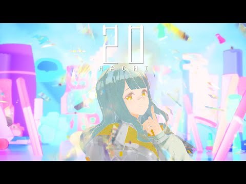 20 / HACHI 【Official MV】