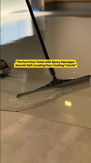 "Perfect Floor Finish with Epoxy Squeegee | Smooth Self-Leveling Floor Coating Tutorial"