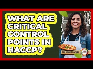 What Are Critical Control Points In HACCP?