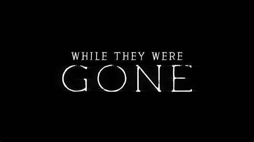 WHILE THEY WERE GONE: Official Trailer