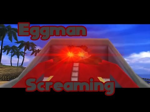 Eggman Screaming
