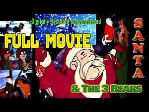 Santa and the Three Bears - Full Length Theatrical Cartoon Movie Restoration - Color and Sound!