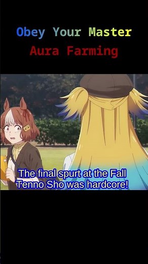 Obey Your Master is Such an Aura Farmer | Umamusume: Cinderella Gray
