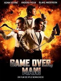 Game Over, Man! - Film 2018 - Cinetrafic