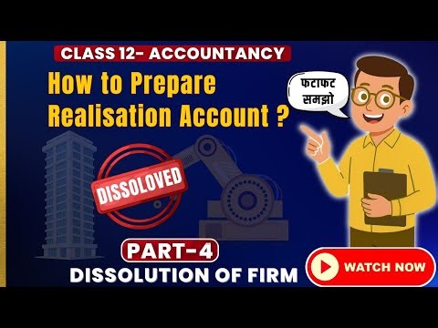 Class 12 Accountancy| How to make Realisation Account| Dissolution of Partnership Firm | Part 4