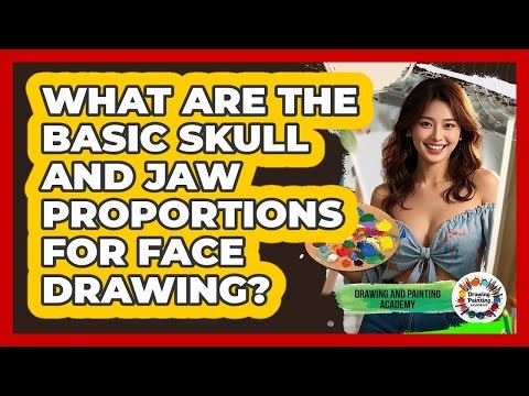 What Are The Basic Skull And Jaw Proportions For Face Drawing? - Drawing and Painting Academy