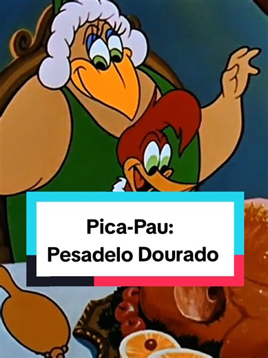 Pica-Pau Pesadelo Dourado: Desenho Animado Antigo 1954