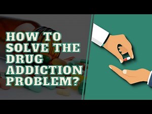 How To Solve The Drug Addiction Problem?