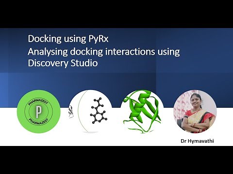 Protein ligand Docking and analysing docking interactions using PyRx and Discovery Studio