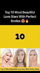 Top 10 Most Beautiful Love Stars With Perfect Bodies