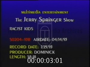 Jerry Springer. [1993-04-14, Racist Kids] | 1 of 1 | 93094ent