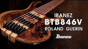 Ibanez Bass BTB846V Volo featuring Roland Guerin