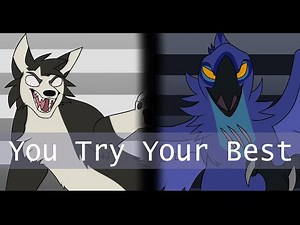 You Try Your Best [Animation Meme]