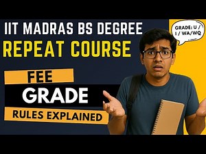 Repeating a Course Explained 🔁 | Grade Improvement, WA/WQ/U/I Grades & Fees : IIT Madras BS Degree