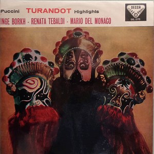 Puccini - Inge Borkh, Renata Tebaldi, Mario del Monaco - Turandot Highlights