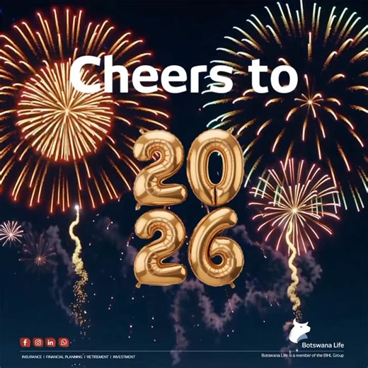 Wishing you a year of clarity, confident decisions, and peace of mind, where your goals feel achievable and your future feels secure. As you plan, grow, and protect what matters most, we're here to help you build a stronger financial foundation, one step at a time. | Botswana Life