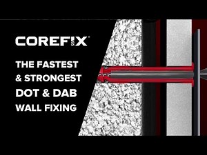 Corefix - THE Fastest & Strongest Dot & Dab Cavity Wall Fixing