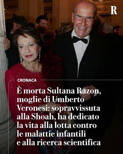 Morta Sultana Razon: la vedova di Umberto Veronesi aveva 94 anni