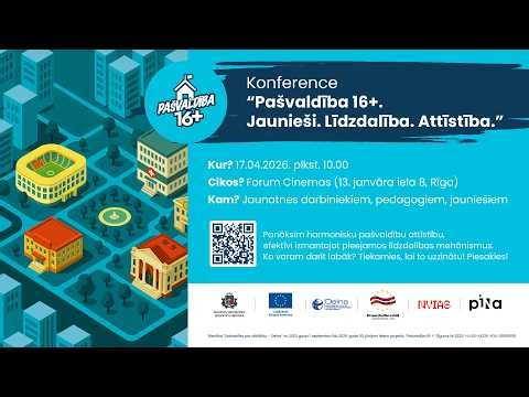 Konference “Pašvaldība 16+. Jaunieši. Līdzdalība. Attīstība” 2026. gada 17. aprīlis.