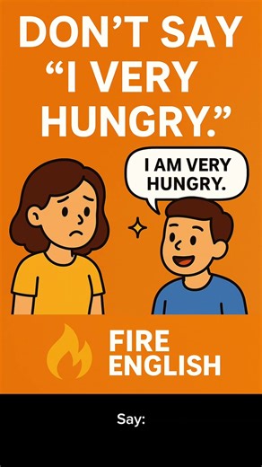 🔥 Lesson 12: Don’t say “I very hungry…” | Speak Natural English | Fire English by Diệu An #Shorts