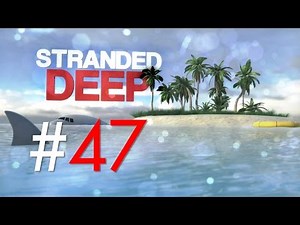 Stranded Deep #47: Geizige Haie! (Alpha 0.02H1/Deutsch/1080p/60fps)