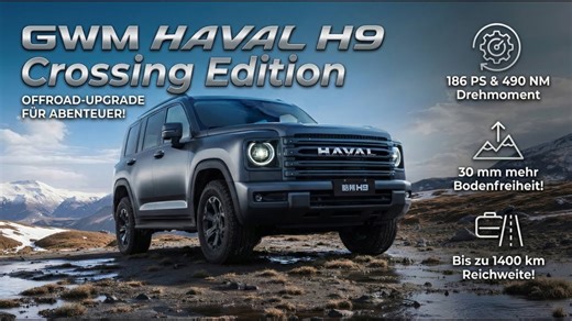 2026 GWM Haval H9 Crossing Edition – Offroad-Upgrade für Abenteuer!