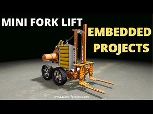 Mini Fork Lift | Embedded Systems Mini Projects | Robotics Engineering Projects