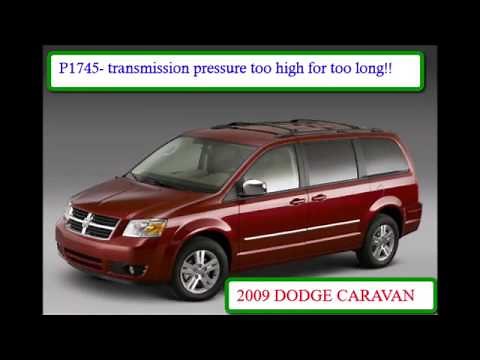 2009 DODGE CARAVAN P1745: TRANSMISSION PRESSURE TOO HIGH FOR TOO LONG.