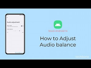 How to Adjust Audio balance [Android 14]