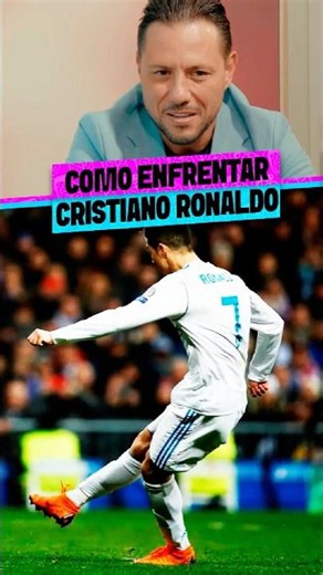 WHAT IS IT LIKE TO FACE CRISTIANO RONALDO?
