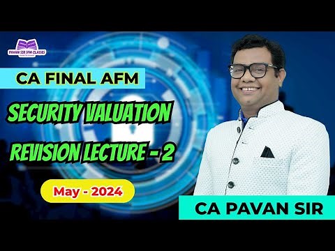 Security Valuation Revision May 2024 Part 2 CA Final AFM
