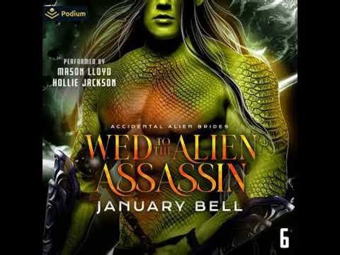 Wed to the Alien Assassin: Accidental Alien Brides, Book 6 - January Bell