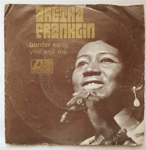 Aretha Franklin - Border Song / You And Me