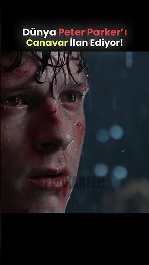 Dünya Peter Parker’ı Canavar İlan Ediyor!