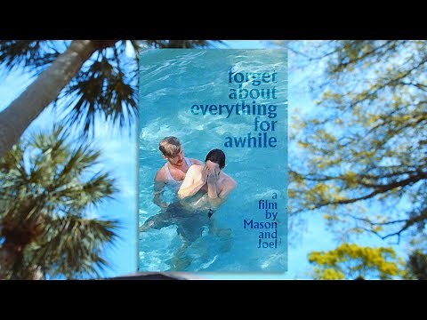 Forget About Everything for Awhile