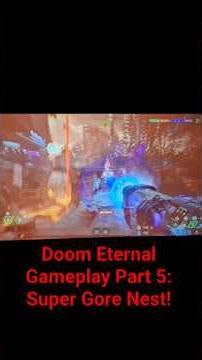 Doom Eternal Gameplay Part 5: Super Gore Nest! #doometernal #coolclips #edits #viralshort #viral
